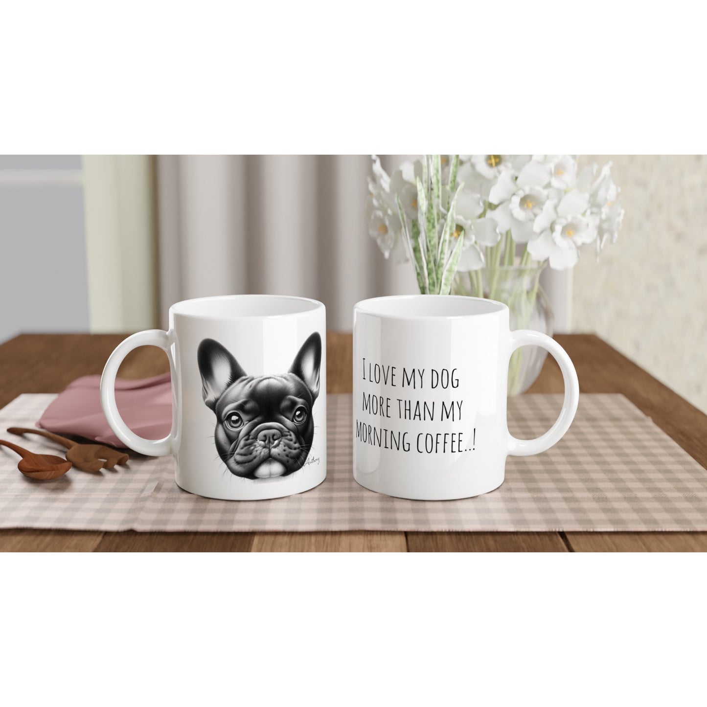 French Bulldog Drawing "I love my dog..!" 11oz Ceramic Mug